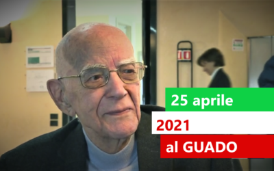 La Liberazione – 25 aprile 2021 al Guado – nel segno della verità accanto al suo ultimo testimone